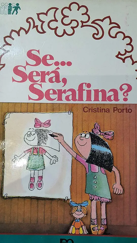 Capa do Livro Se... Será, Serafina? - Cristina Porto