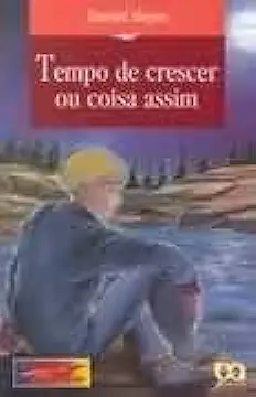 Capa do Livro Tempo de Crescer Ou Coisa Assim - Daniel Hayes