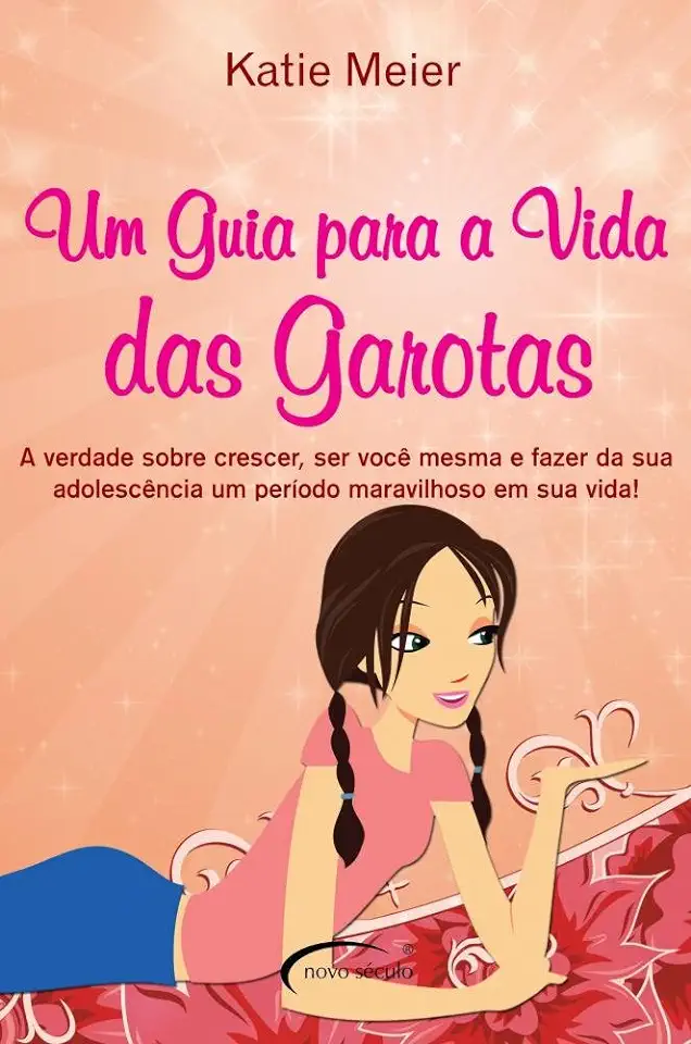 Capa do Livro Um Guia para a Vida das Garotas - Katie Meier