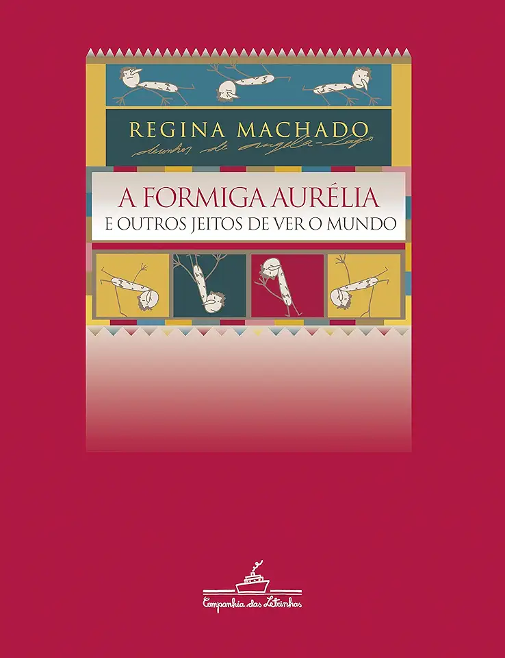 Capa do Livro A Formiga Aurélia e Outros Jeitos de Ver o Mundo - Regina Machado