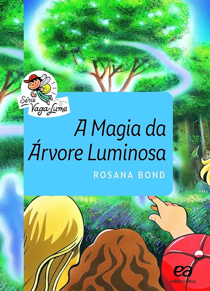 Capa do Livro A Magia da Árvore Luminosa - Rosana Bond