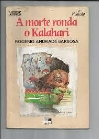 Capa do Livro A Morte Ronda o Kalahari - Rogério Andrade Barbosa