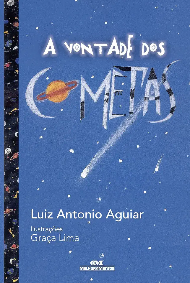 Capa do Livro A Vontade dos Cometas - Luiz Antonio Aguiar