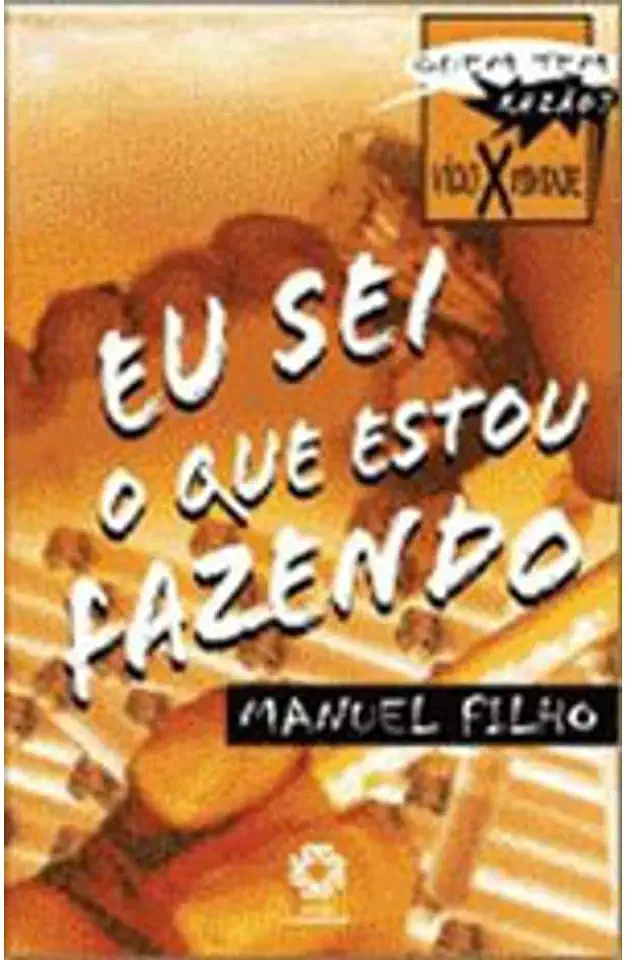 Capa do Livro Eu Sei o Que Estou Fazendo - Manuel Filho