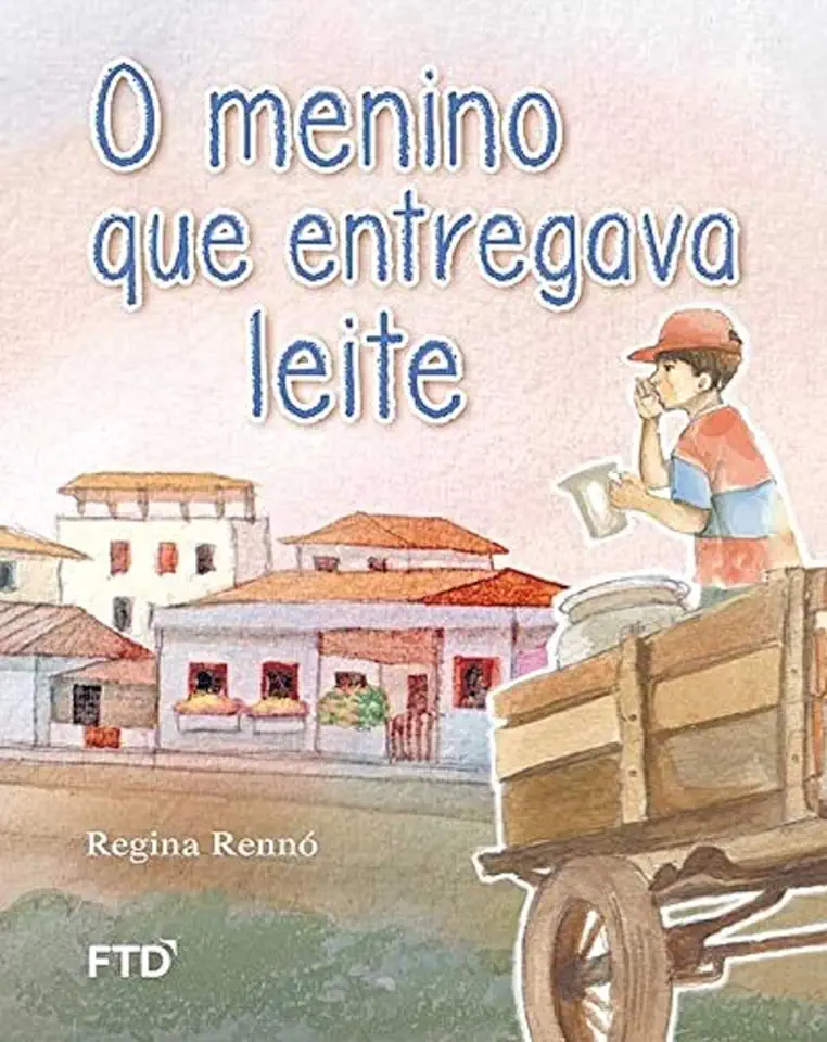 Capa do Livro O Menino que Entregava Leite - Regina Rennó