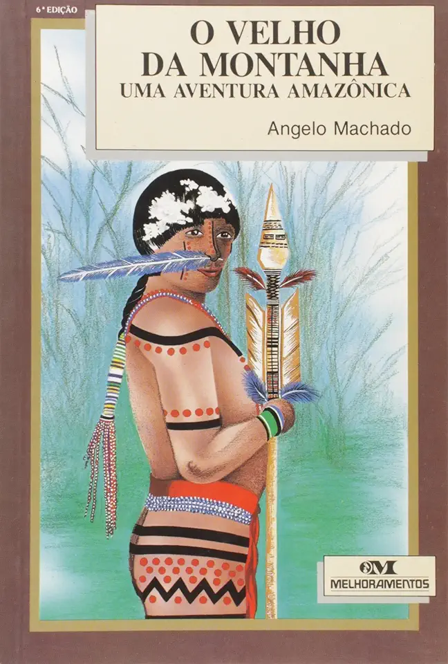 Capa do Livro O velho da montanha- Uma aventura amazônica - Angelo Machado