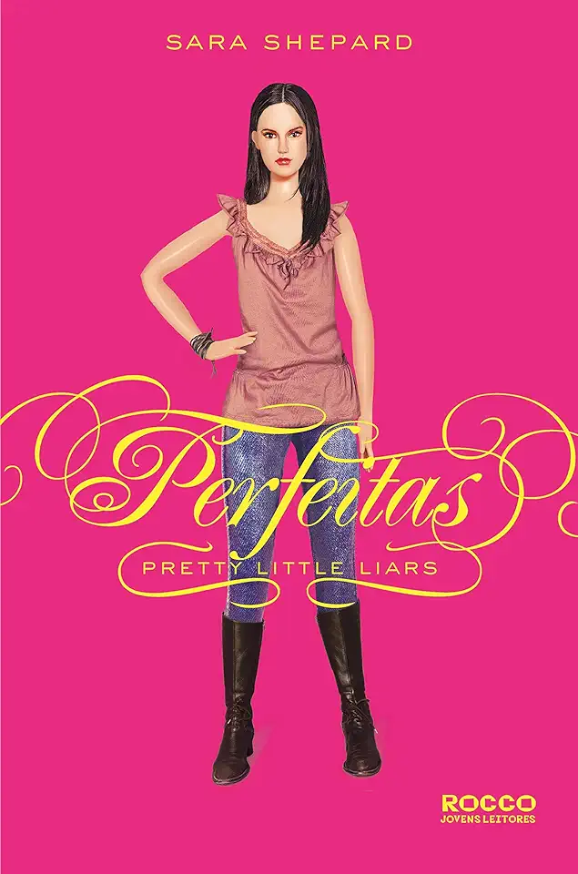 Capa do Livro Perfeitas - Pretty Little Liars - Sara Shepard