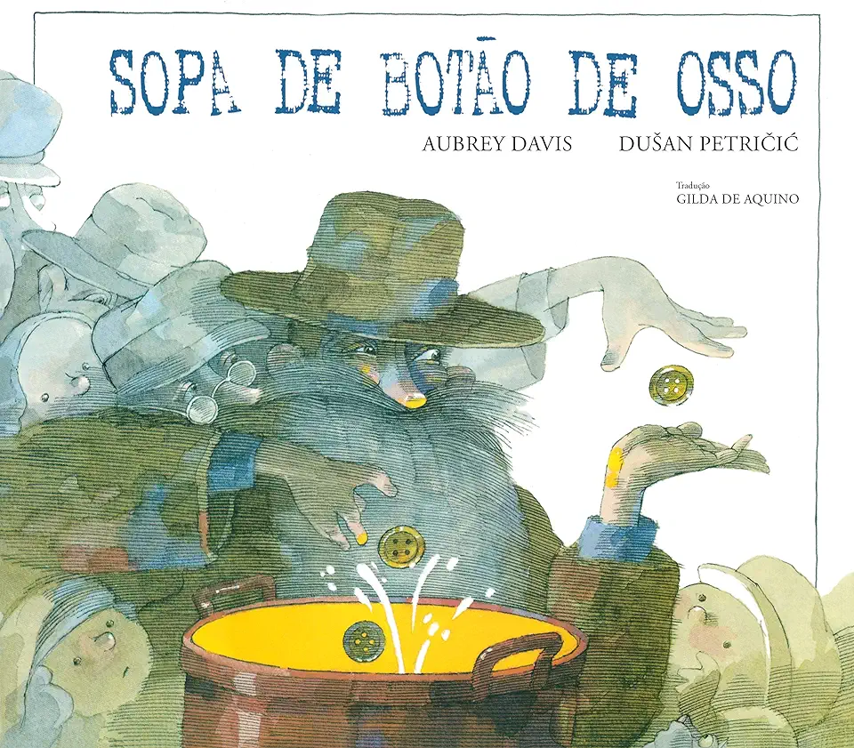 Capa do Livro Sopa de Botão de Osso - Aubrey Davis - Dusan Petricic