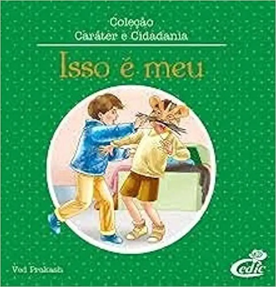 Capa do Livro Isso é Meu - Coleção Caráter e Cidadania - Ved Prakash