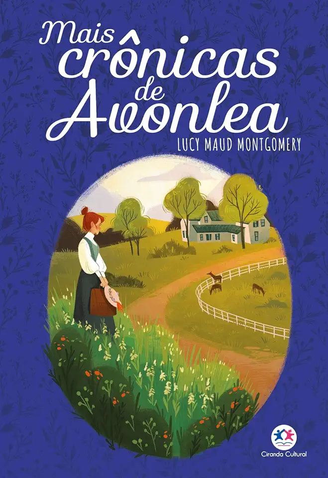 Capa do Livro Mais Crônicas de Avonlea - Maud Montgomery, Lucy