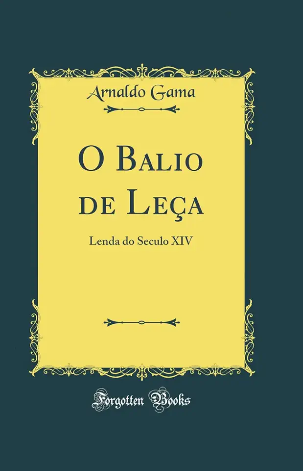 Capa do Livro O Balio de Leça - Arnaldo Gama