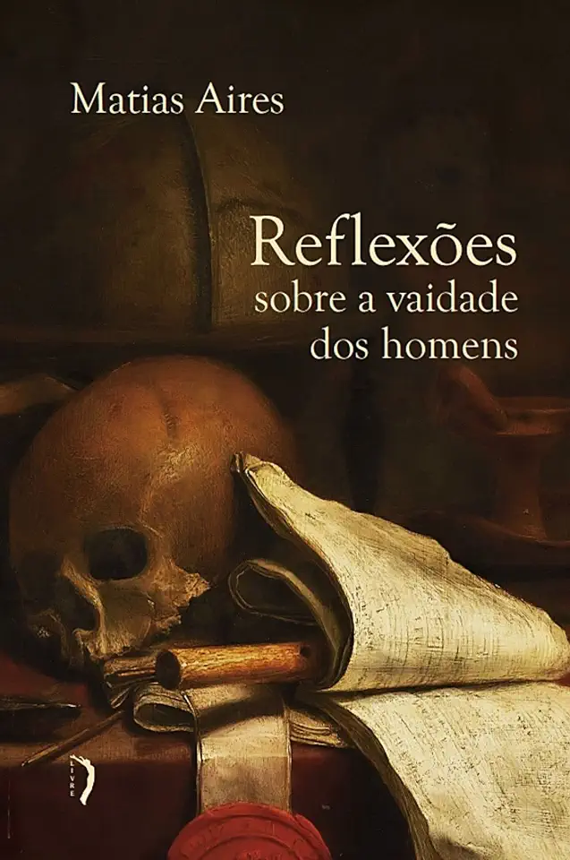 Capa do Livro Reflexões Sobre a Vaidade dos Homens - Matias Aires