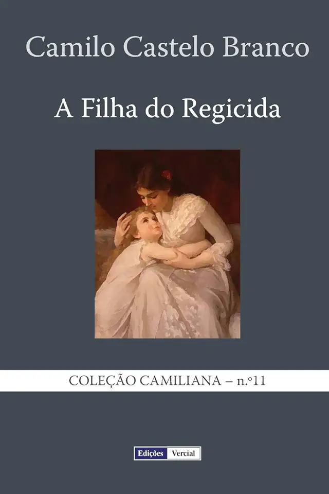 Capa do Livro A Filha do Regicida - Camilo Castelo Branco