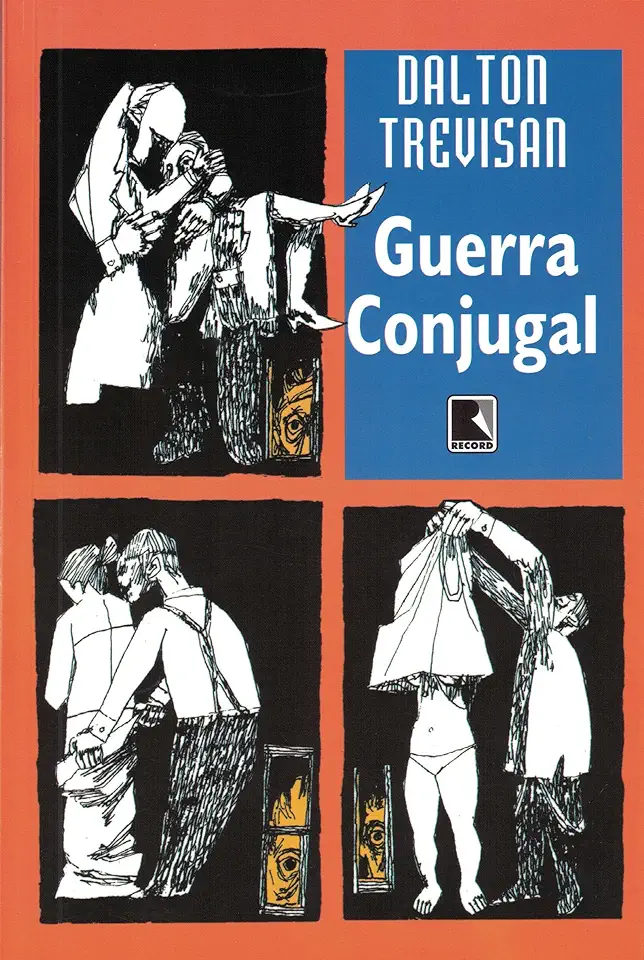 Capa do Livro A Guerra Conjugal - Dalton Trevisan