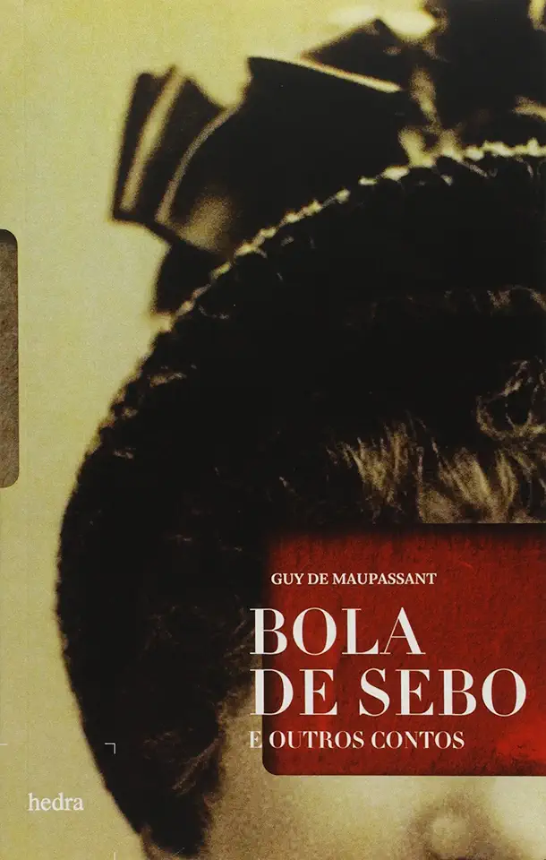 Capa do Livro Bola de Sebo e Outros Contos - Guy de Maupassant