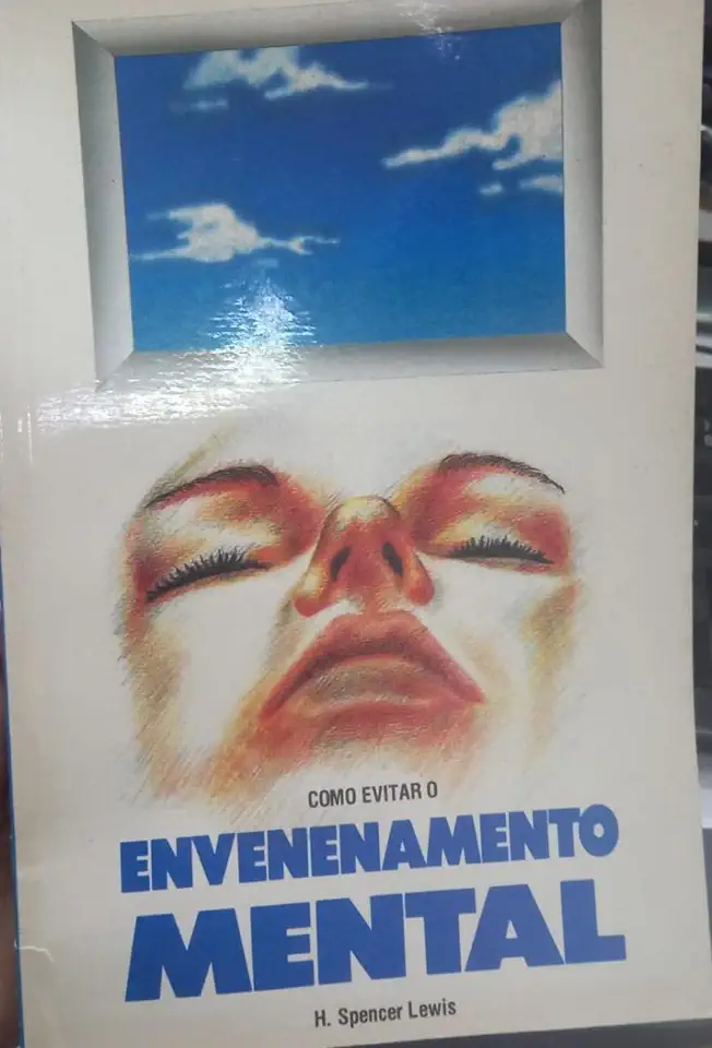 Capa do Livro Como Evitar o Envenenamento Mental - H. Spencer Lewis