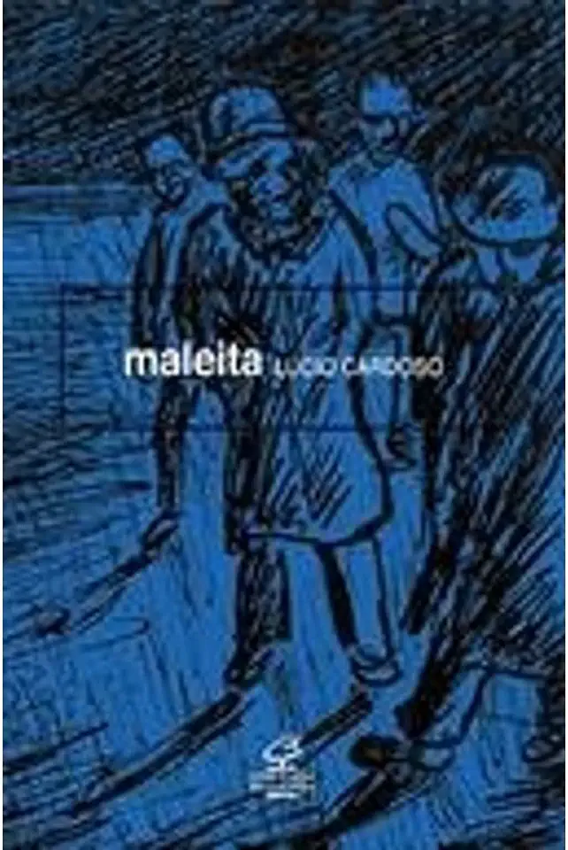 Maleita - Lucio Cardoso