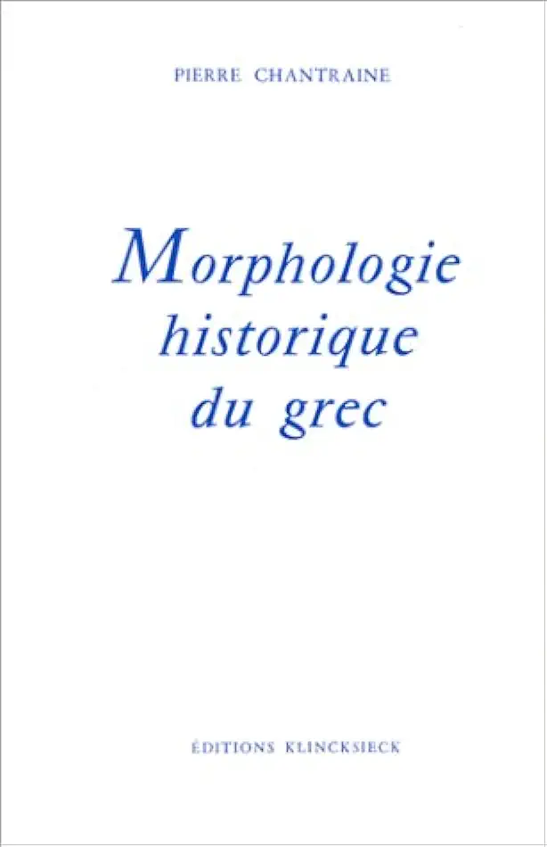 Capa do Livro Morphologie Historique Du Grec - P. Chantraine