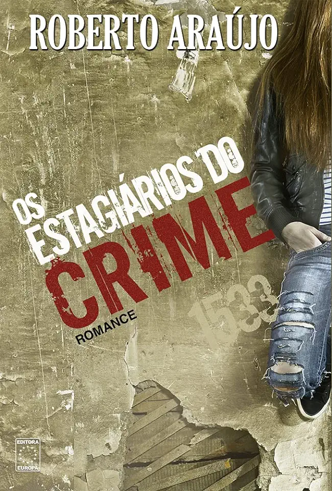 Capa do Livro Os Estagiários do Crime - Roberto Araújo