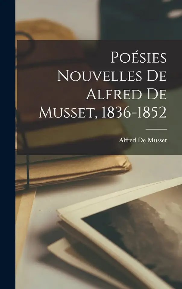 Capa do Livro Poésies Nouvelles 1836-1852 - Alfred de Musset