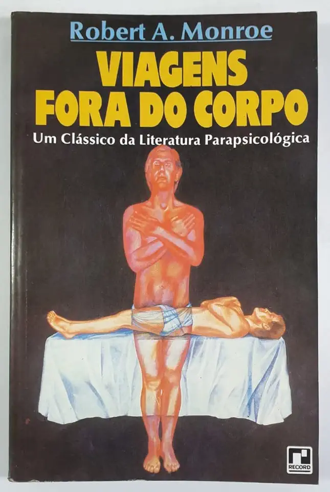 Capa do Livro Viagens Fora do Corpo - Robert A. Monroe