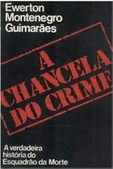 Capa do Livro A Chancela do Crime - Ewerton Montenegro Guimarães