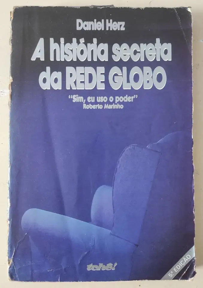 Capa do Livro A História Secreta da Rede Globo - Daniel Herz