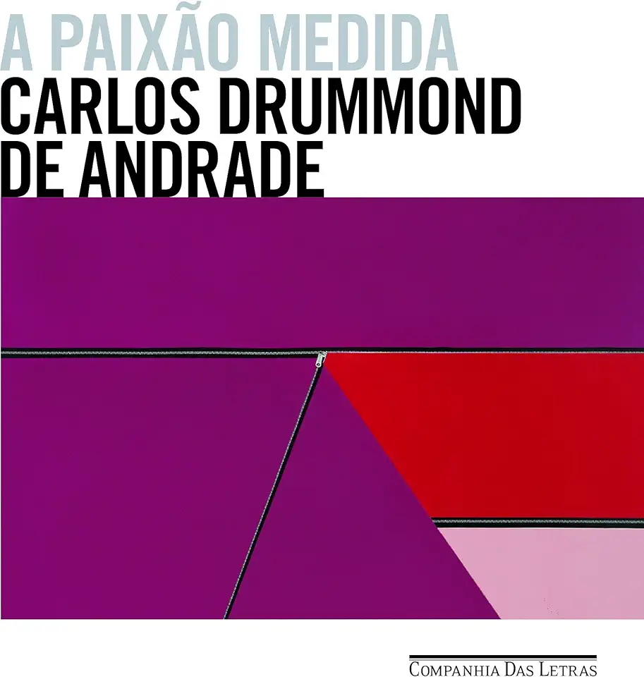 Capa do Livro A Paixão Medida - Carlos Drummond de Andrade