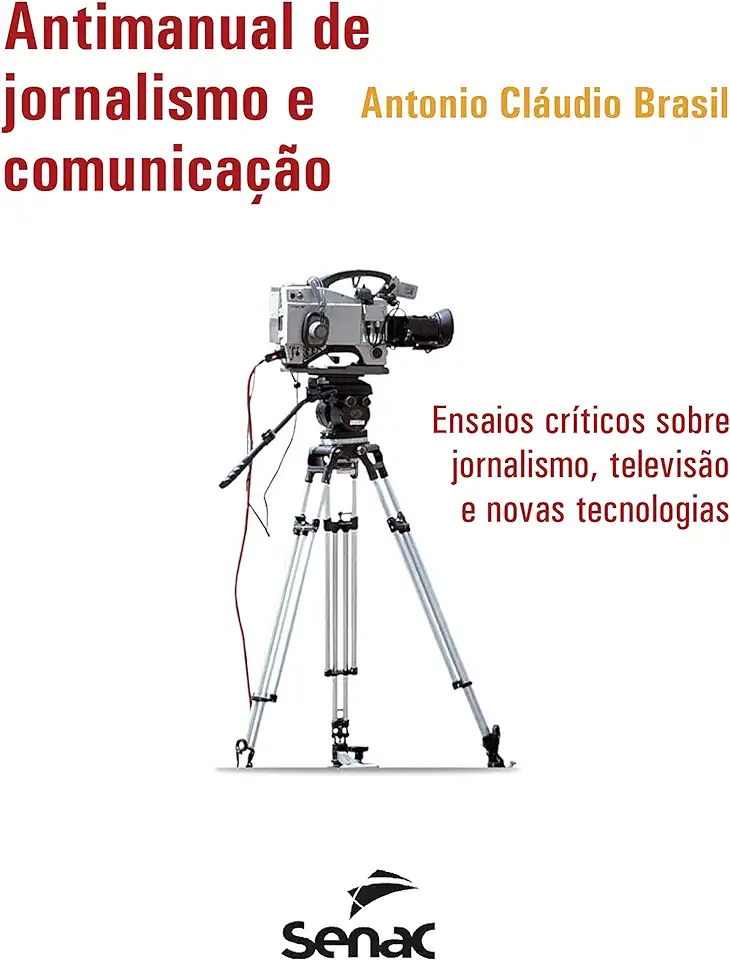 Antimanual of Journalism and Communication - Antonio Cláudio Brasil