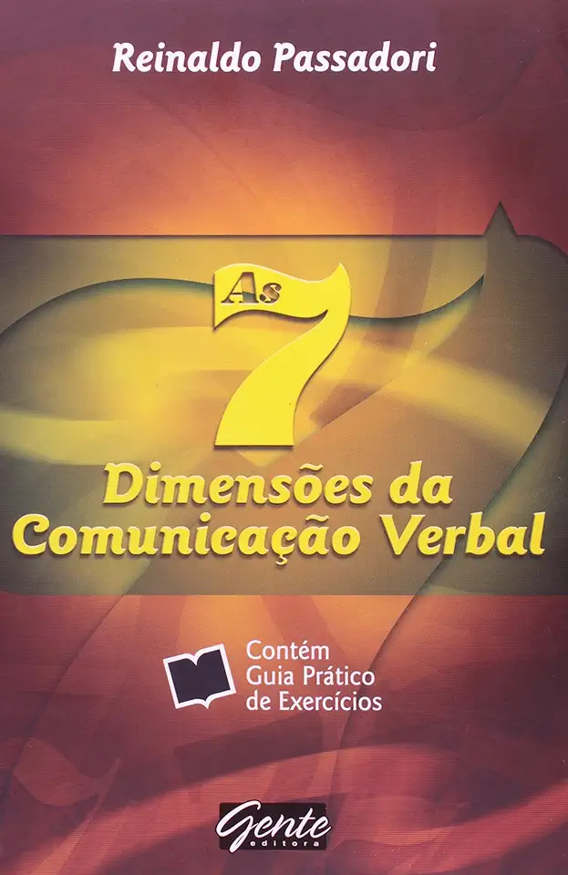 The 7 Dimensions of Verbal Communication - Reinaldo Passadori