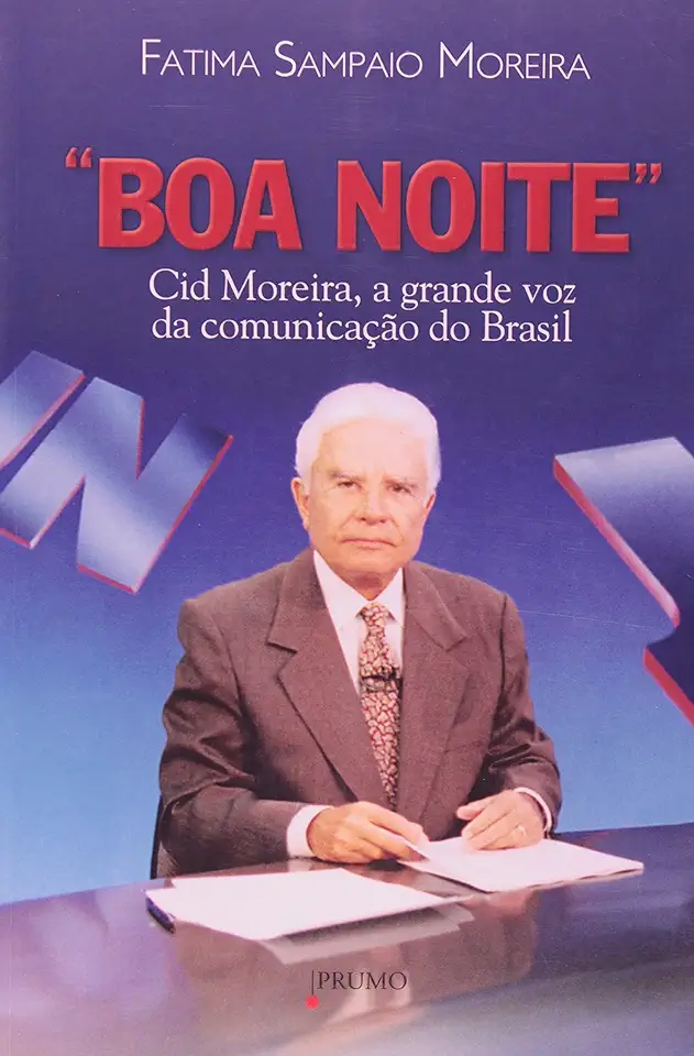 Capa do Livro Boa Noite - Cid Moreira, a Grande Voz da Comunicação do Brasil - Fatima Sampaio Moreira