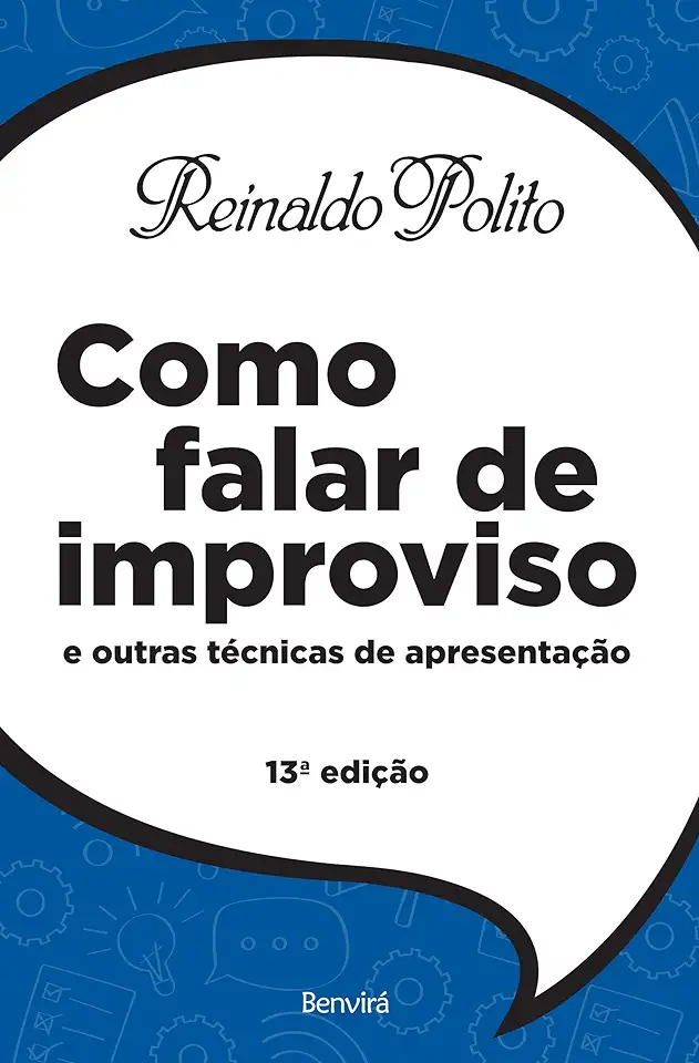 Capa do Livro Como Falar de Improviso e Outras Técnicas de Apresentação - Reinaldo Polito