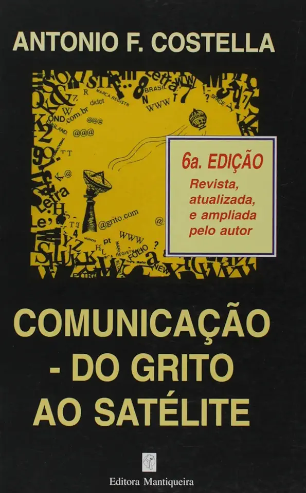 Capa do Livro Comunicação do Grito ao Satélite - Antonio Costella