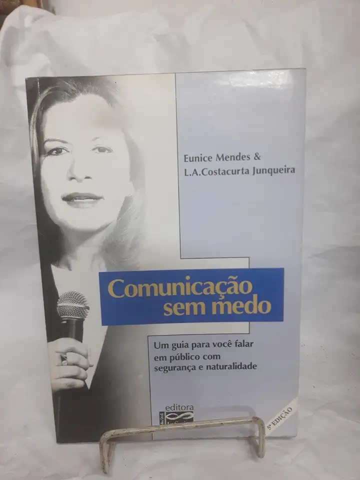 Capa do Livro Comunicação sem Medo - Eunice Mendes & L. A. Costacurta Junqueira