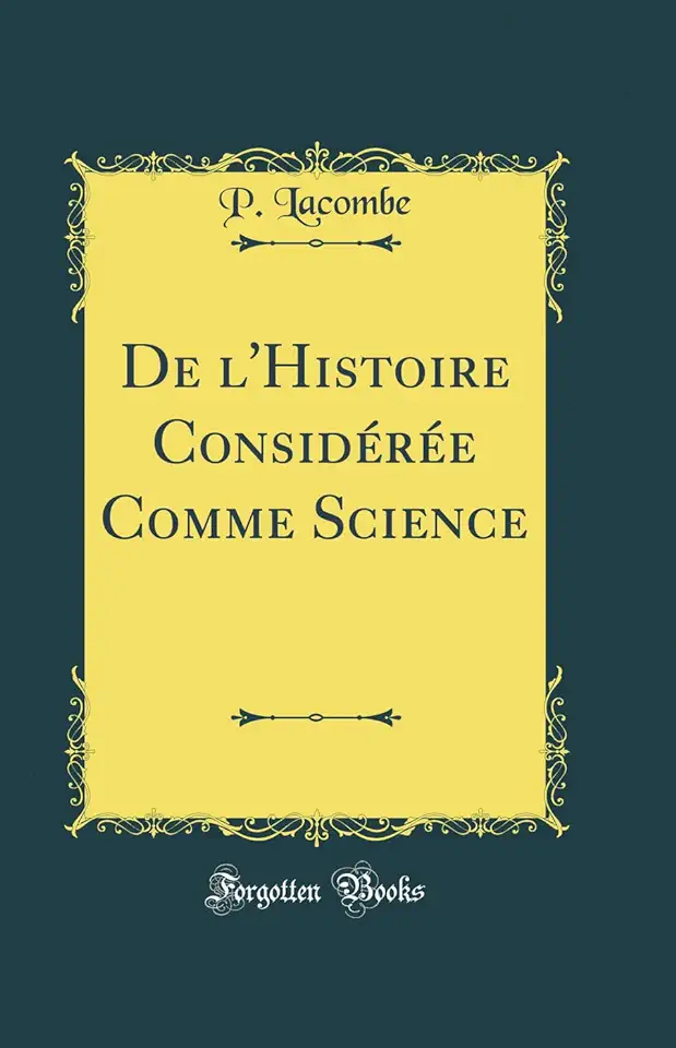 Capa do Livro De L´Histoire Considérée comme Science - P Lacombe