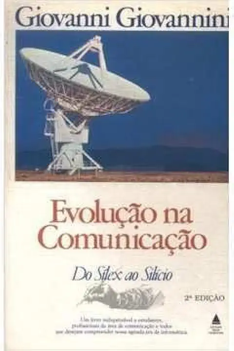 Capa do Livro Evolução na Comunicação - do Sílex ao Silício - Giovanni Giovannini