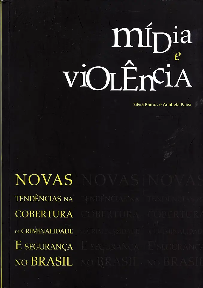 Capa do Livro Mídia e Violência - Silvia Ramos e Anabela Paiva