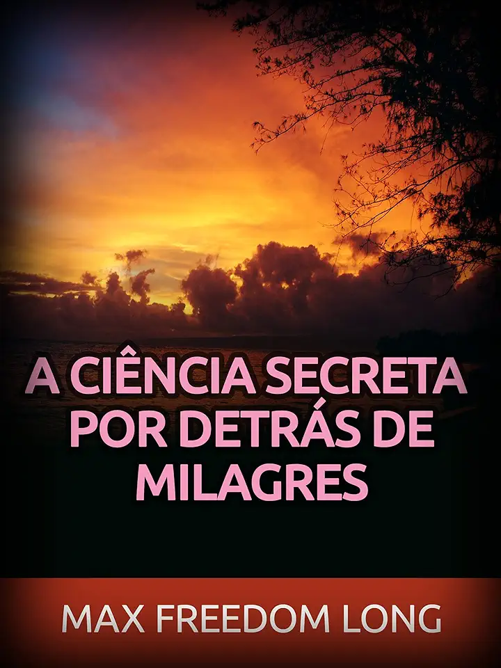 Capa do Livro Milagres da Ciência Secreta - Max Freedom Long