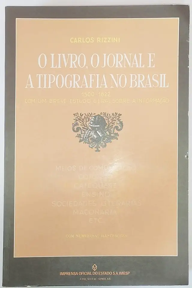 Capa do Livro O Livro, o Jornal e a Tipografia no Brasil - Carlos Rizzini