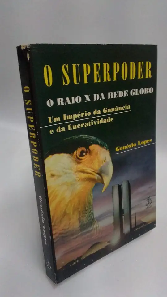 The Superpower - the X-Ray of Rede Globo - Genésio Lopes