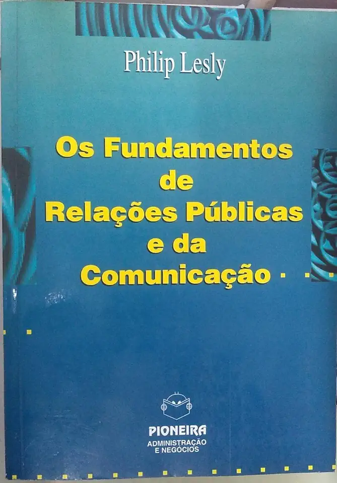 Capa do Livro Os Fundamentos de Relações Públicas e da Comunicação - Philip Lesly