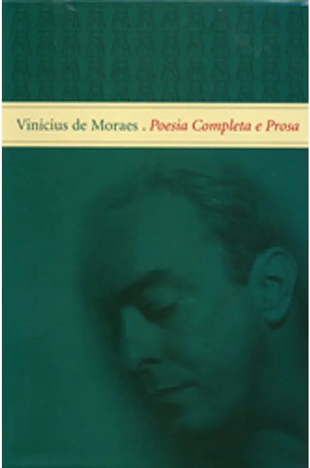 Capa do Livro Poesia Completa e Prosa - Vinicius de Moraes