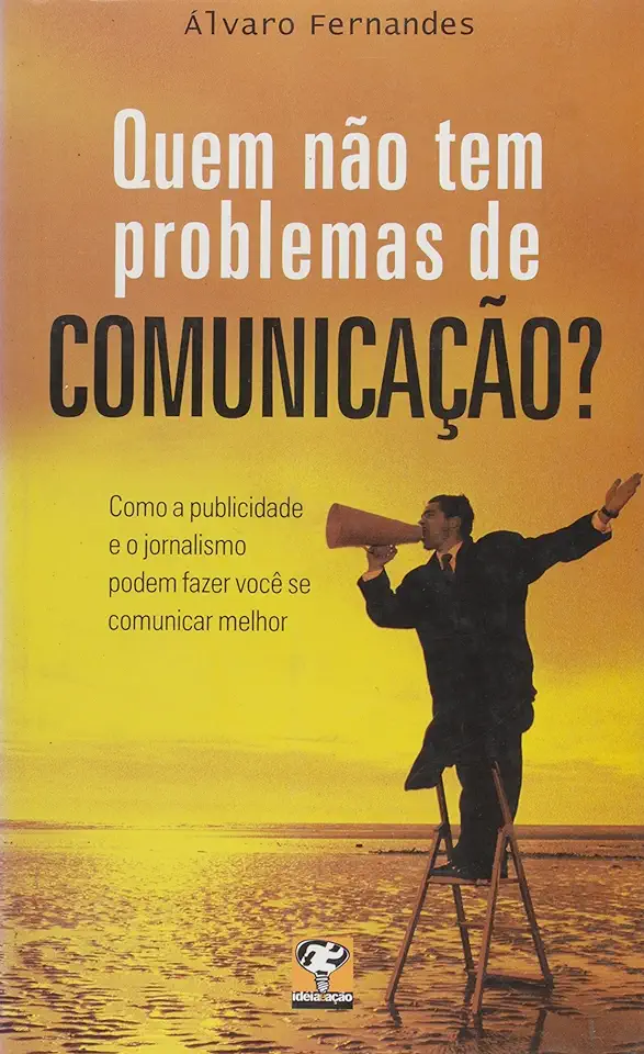 Capa do Livro Quem Não Tem Problemas de Comunicação? - Álvaro Fernandes