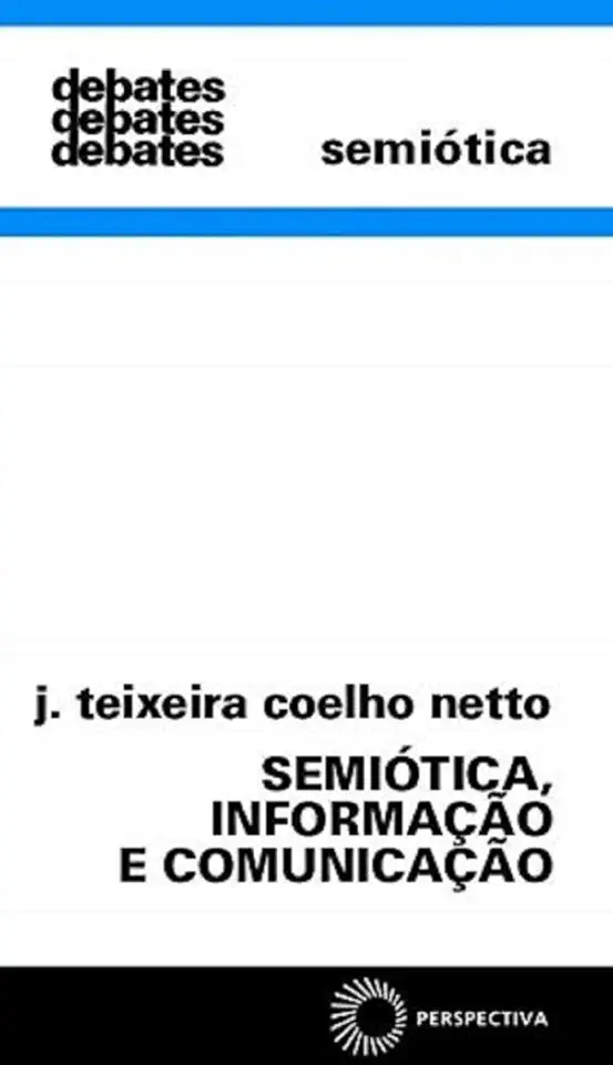 Capa do Livro Semiótica, Informação e Comunicação - J. Teixeira Coelho Netto