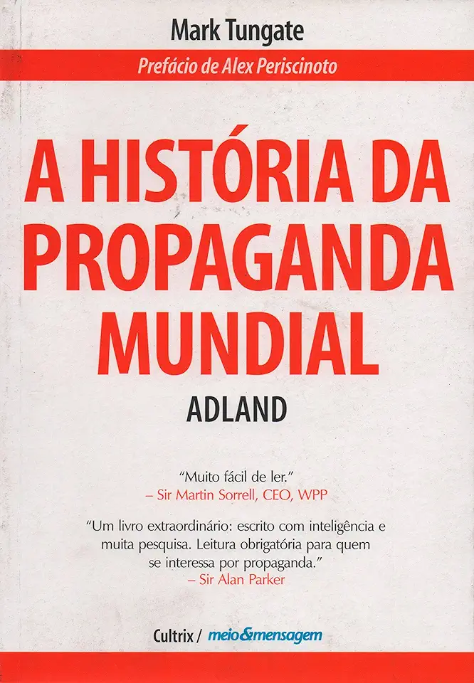 Capa do Livro A História da Propaganda Mundial - Mark Tungate