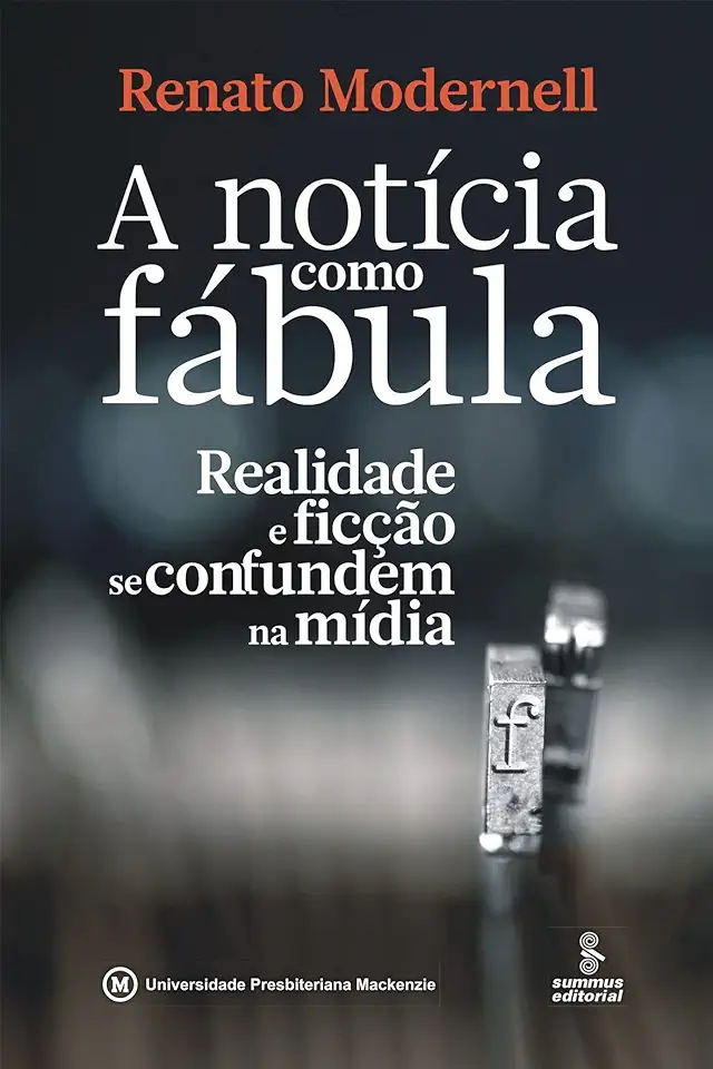 Capa do Livro A Notícia Como Fábula - Renato Modernell