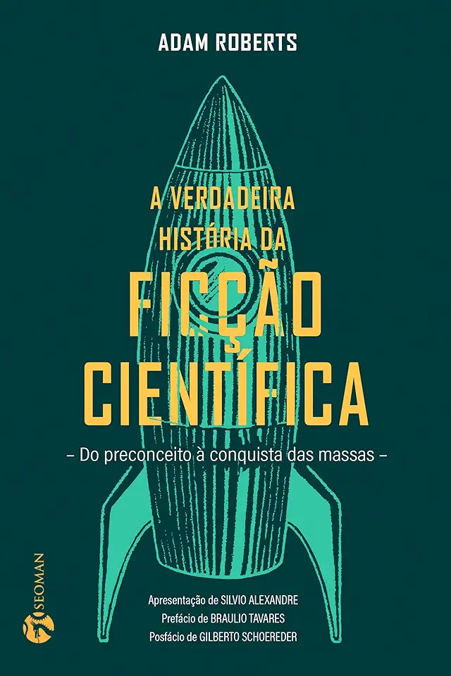 Capa do Livro A Verdadeira História da Ficção Científica - Roberts, Adam