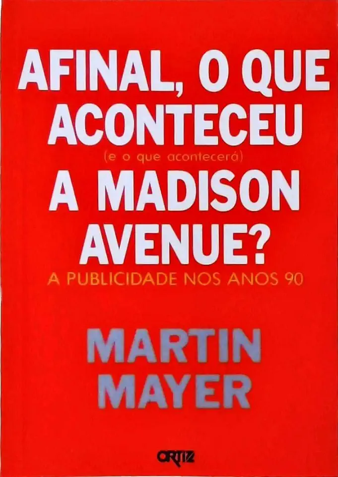 Capa do Livro Afinal, o Que Aconteceu a Madison Avenue? - Martin Mayer