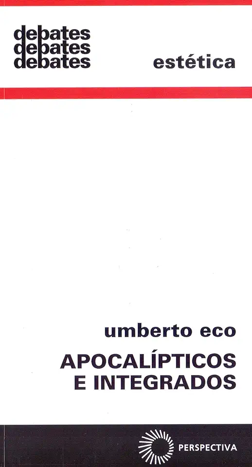 Capa do Livro Apocalipticos e Integrados - Eco Umberto