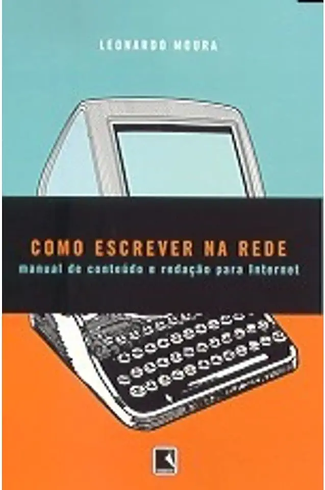 Capa do Livro Como Escrever na Rede - Leonardo Moura